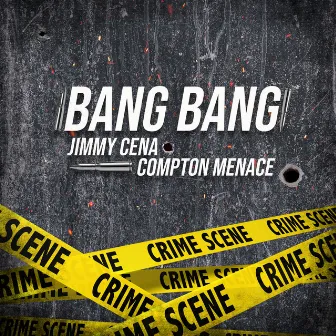 Bang Bang by Jimmy Cena