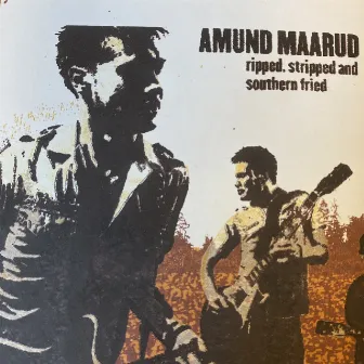 Ripped, Stripped and Southern Fried by Amund Maarud