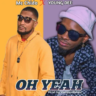 Oh Yeah by Mc Chido