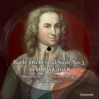 Bach: Orchestral Suite No.3 in D, BWV 1068 by Münchener Bach-Orchester