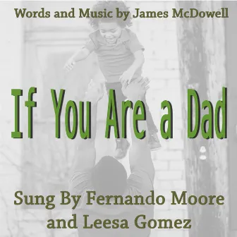 If You Are a Dad by Leesa Gomez