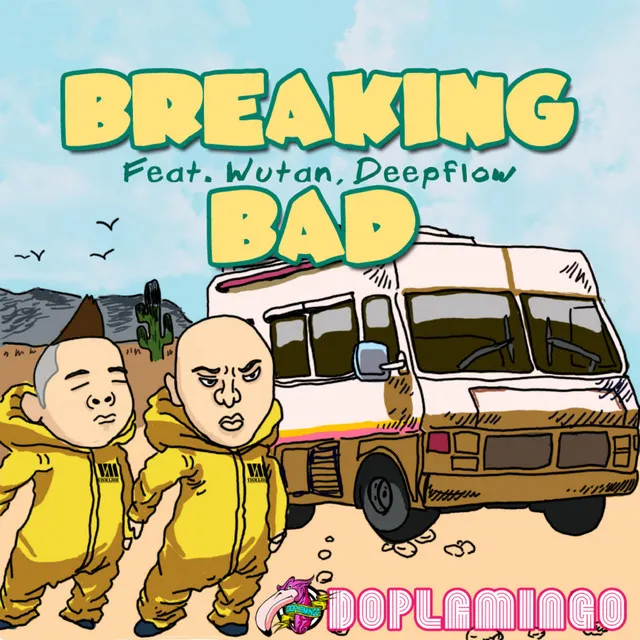 Breaking Bad (Feat. Deepflow, Wutan)