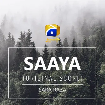 Saaya (Original Score) by Sara Raza