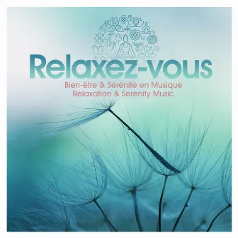 Relaxez-vous : Bien-être & sérénité en musique by Thierry Noritop