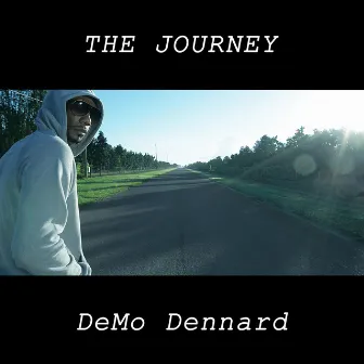 The Journey by DeMo Dennard