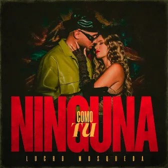 Ninguna Como Tu by Lucho Mosqueda