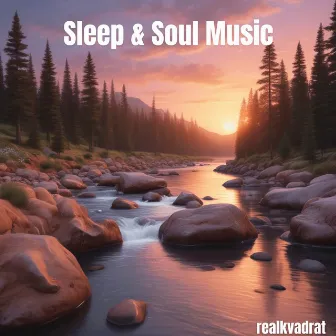 Sleep & Soul Music by realkvadrat