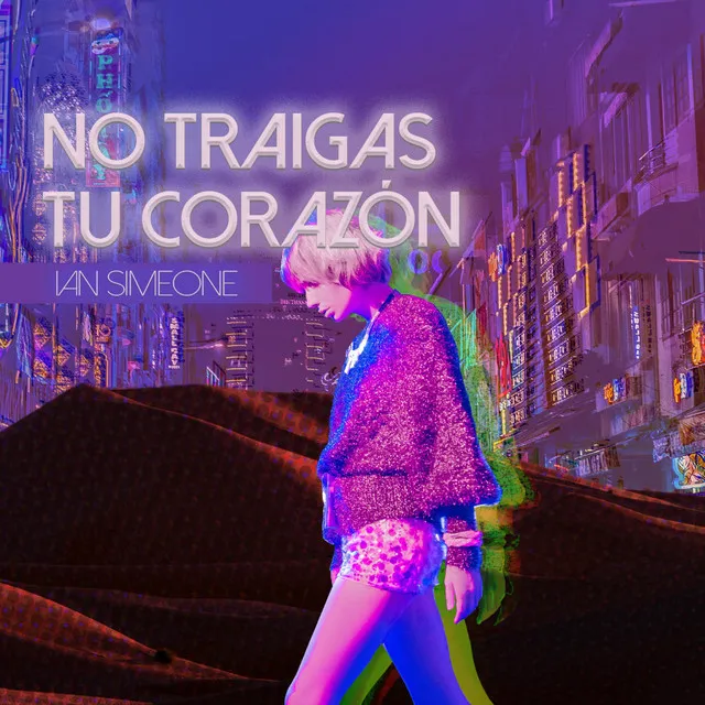 No Traigas Tu Corazón