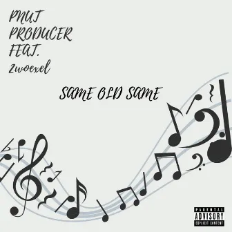 Same Old Same by Pnut Producer