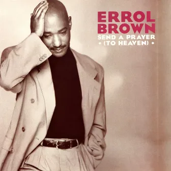 Send a Prayer (To Heaven) by Errol Brown