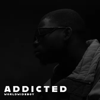 Addicted by Worldwideboy