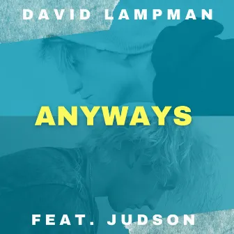 Anyways by David Lampman