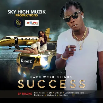 Hard Work Brings Success by KQ6ix