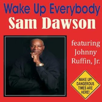 Wake up Everybody by Sam Dawson