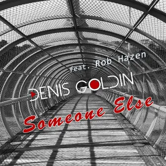 Someone Else by Denis Goldin