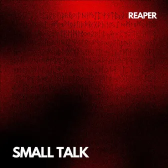 Small Talk by Reaper