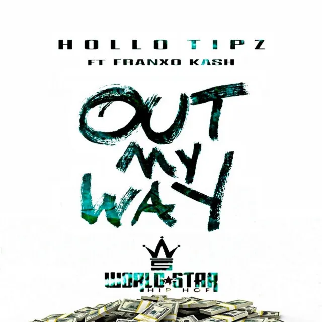 Out My Way (feat. Franxo Kash)