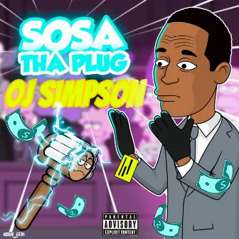 OJ Simpson part 1 by Sosa Tha Plug