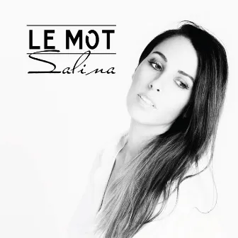 Le Mot by Salina