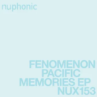 Pacific Memories EP by Fenomenon