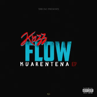 KUARENTENA by Kazz Flow