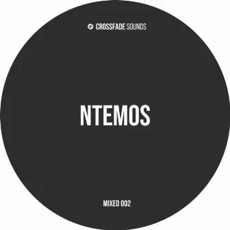 Crossfade Sounds Mixed | Ntemos (DJ Mix) by Ntemos