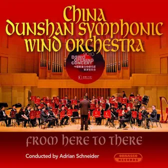 From Here to There by China Dunshan Symphonic Wind Orchestra