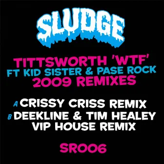 WTF 2009 Remixes by Tittsworth