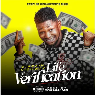 Life Verification by D’brain Richway