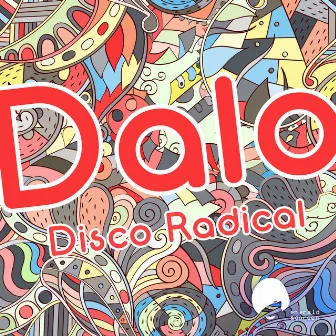 Disco Radical by Dalo