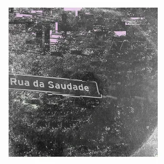 Rua da Saudade by Fontes