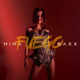 Fuego by MINA BAXX