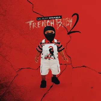 Trench Baby 2 by Lil Zay Osama