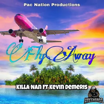 Fly Away by Killa NaN