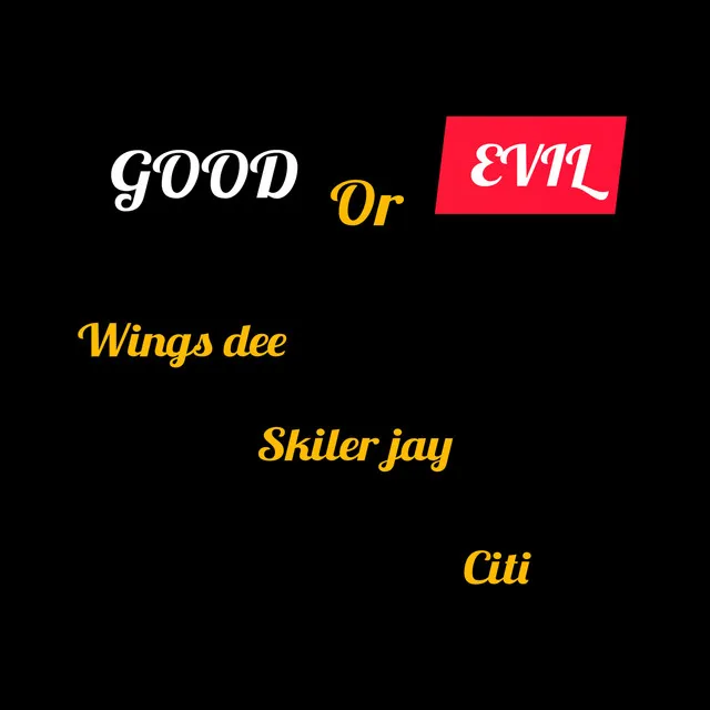 Good or Evil