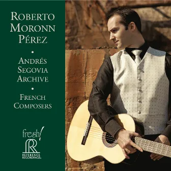 Andrés Segovia Archive: French Composers by Roberto Moronn Pérez