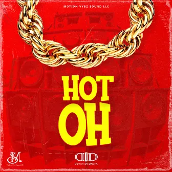 Hot Oh by Devin Di Dakta