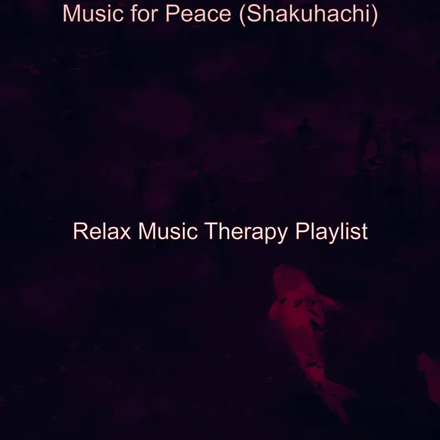 Shakuhachi and Koto Soundtrack for Relaxing Therapy