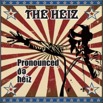 Pronounced De Heiz by Heiz