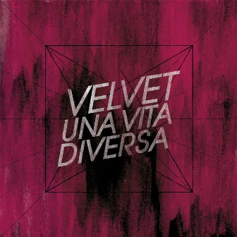 Una vita diversa by Velvet