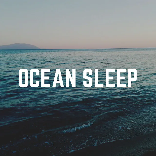 Ocean Sleep