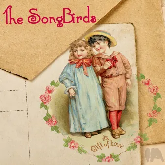 A Gift of Love by The SongBirds