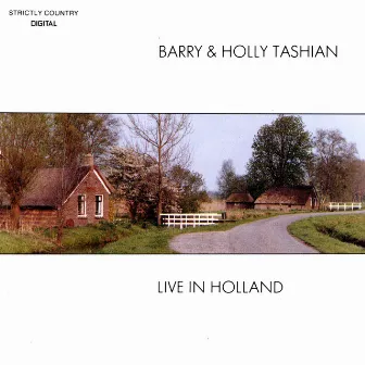 Live in Holland by Barry & Holly Tashian