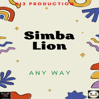 Any Way by Simba Lion