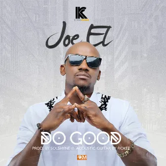 Do Good by Joe El.