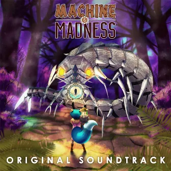 Machine Madness (Original Videogame Soundtrack) by M.W.E.I.M.