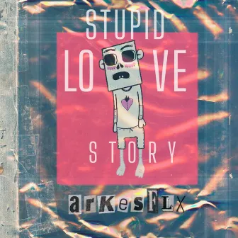 Stupid luv story by Arkesflx