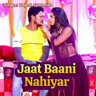 Jaat Baani Nahiyar by Monika