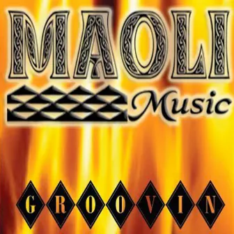 Groovin by Maoli