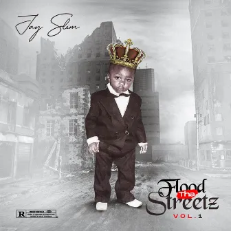 Flood Tha Streetz Vol.1 (Mixtape) by Jay Slim